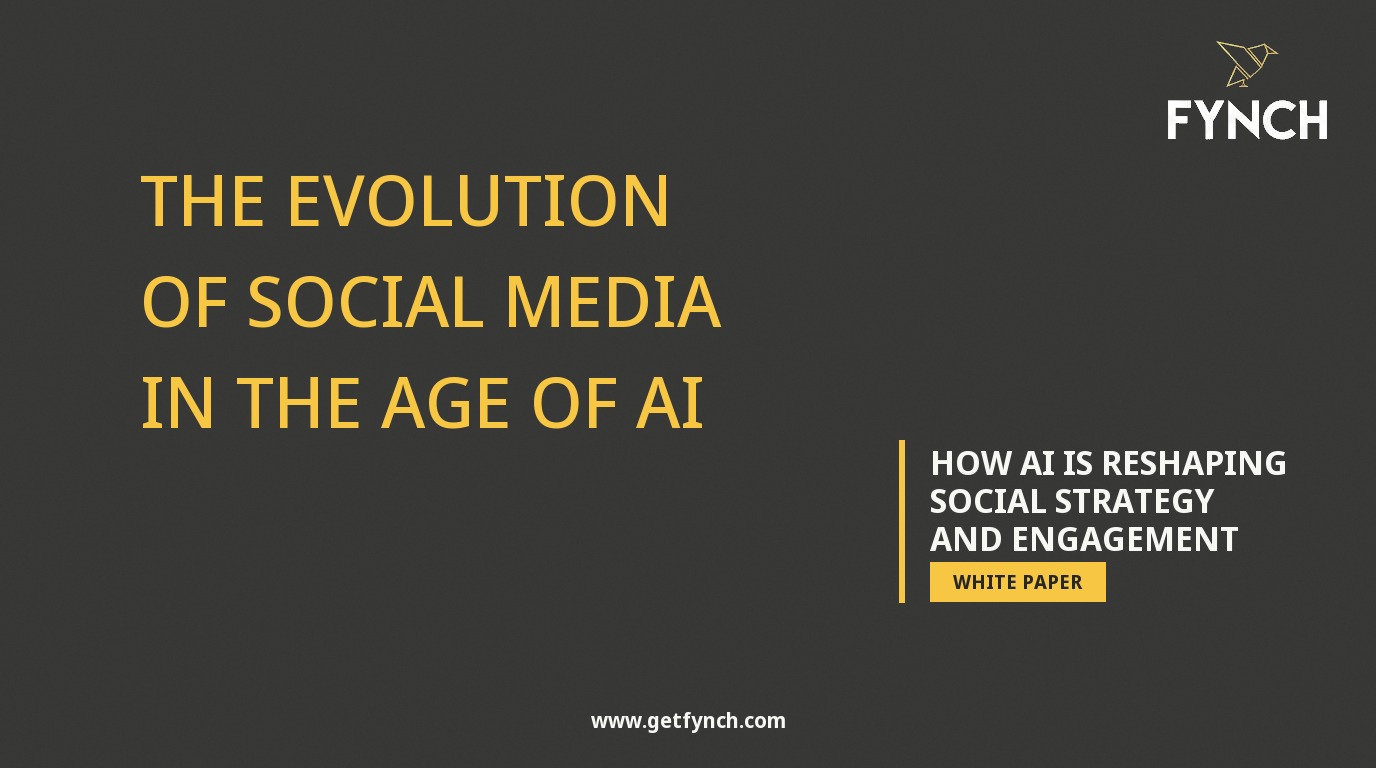 Cover of the Fynch white paper titled The Evolution of Social Media in the Age of AI.